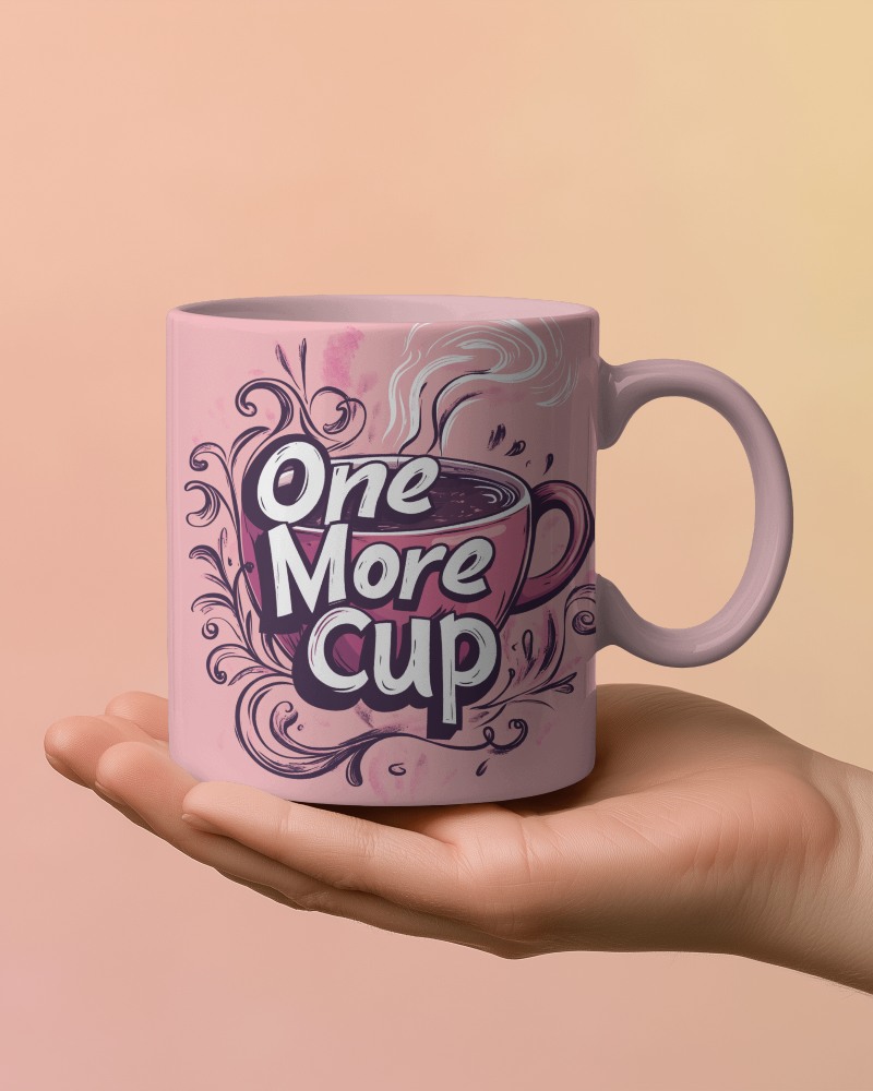 Hand Holding Pink Mug Mockup One More Cup Coffee Cup Art