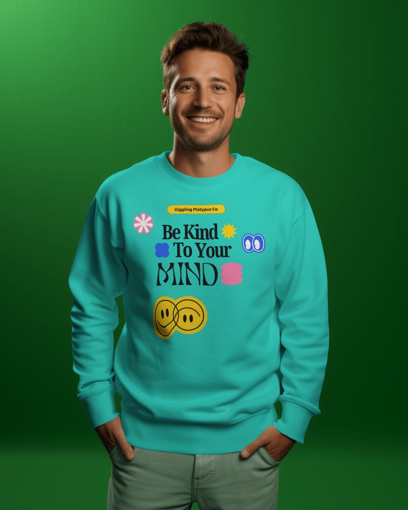 Motivational Sweatshirt Mockup In Turquoise With Be Kind To Your Mind Graphic