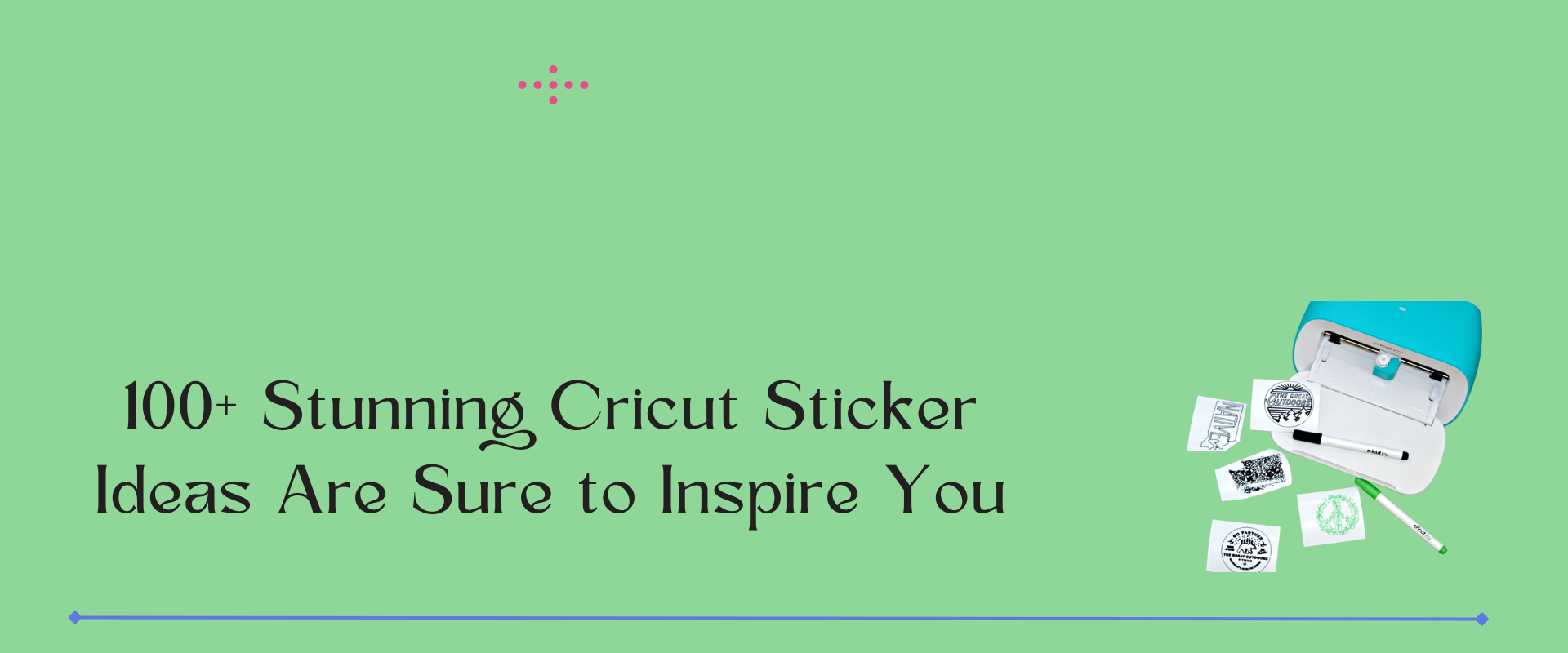 100 Best Cricut Sticker Ideas for Any Occasion in 2026