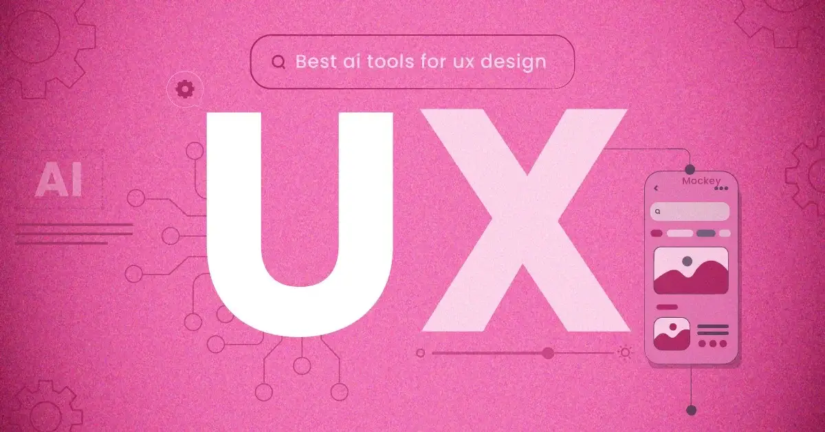5 Best AI Tools for UX Design In 2024