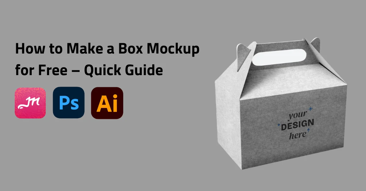 How to Make a Box Mockup for Free – Quick Guide