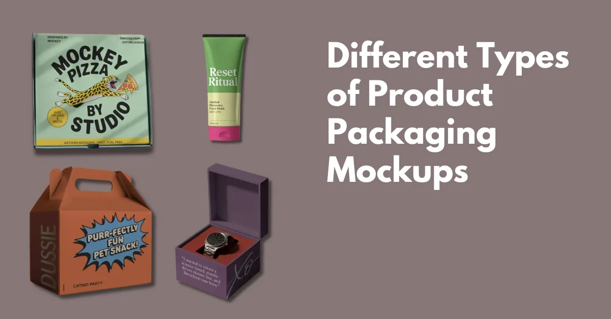Different Types of Product Packaging Mockups in 2026