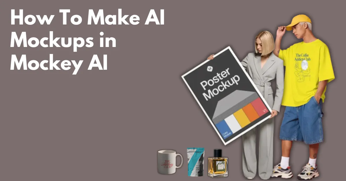 How To Make AI Mockups in 2026