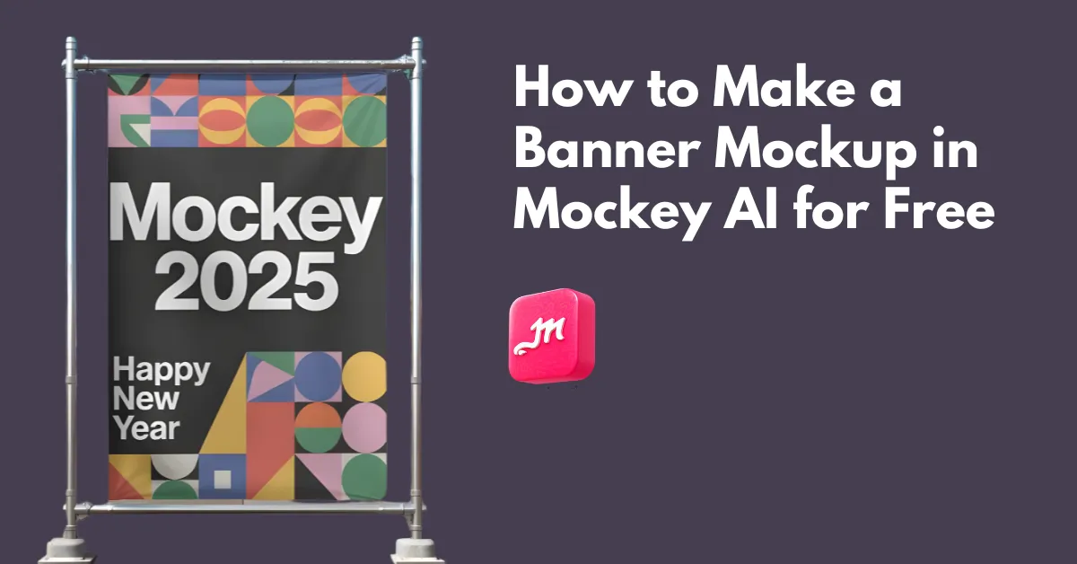How to Make a Banner Mockup in Mockey AI for Free