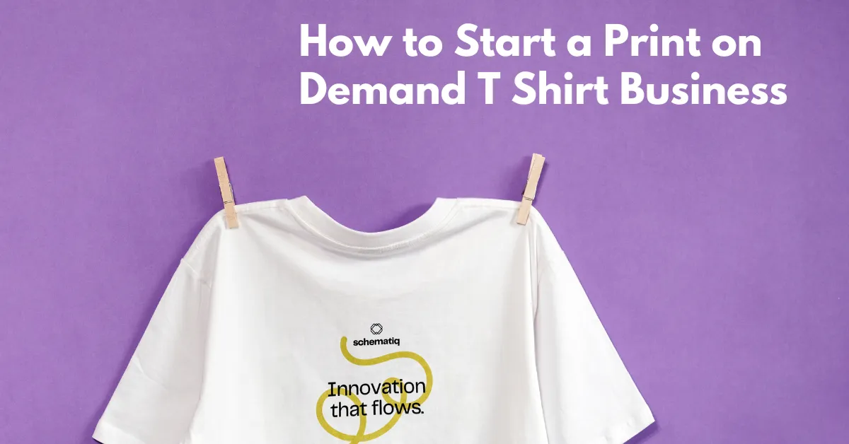 How to Start a Print on Demand T Shirt Business in 2026