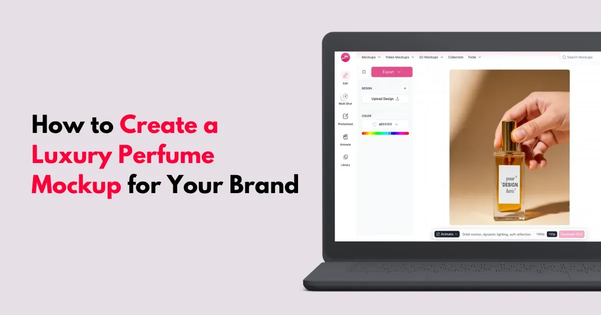 How to Create a Luxury Perfume Mockup for Your Brand